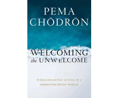 KNYGA Pema Chodron Welcoming the Unwelcome