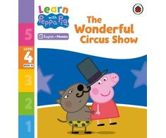 KNYGA Peppa Pig Learn with Peppa Phonics Level 4 Book 18 – The Wonderful Circus Show (Phonics Reader)