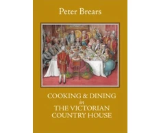 KNYGA Peter Brears Cooking &amp; Dining in the Victorian Country House