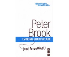 KNYGA Peter Brook Evoking (and forgetting!) Shakespeare