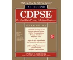 KNYGA Peter H Gregory CDPSE Certified Data Privacy Solutions Engineer All-in-One Exam Guide