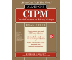 KNYGA Peter H Gregory CIPM Certified Information Privacy Manager All-in-One Exam Guide