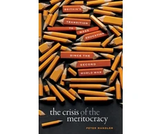 KNYGA Peter Mandler Crisis of the Meritocracy