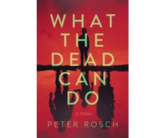 KNYGA Peter Rosch What the Dead Can Do