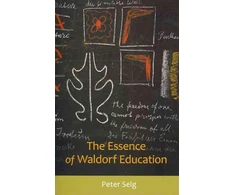 KNYGA Peter Selg Essence of Waldorf Education