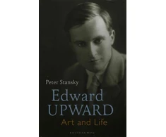 KNYGA Peter Stansky Edward Upward: Art and Life