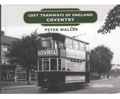 KNYGA Peter Waller Lost Tramways of England: Coventry