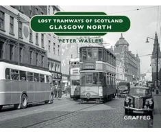 KNYGA Peter Waller Lost Tramways of Scotland: Glasgow North