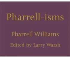 KNYGA Pharrell Williams Pharrell-isms
