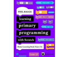 KNYGA Phil Bagge Learning Primary Programming with Scratch (Home Learning Book Years 5-6)