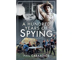 KNYGA Phil Carradice Hundred Years of Spying
