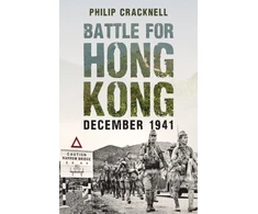 KNYGA Philip Cracknell Battle for Hong Kong, December 1941