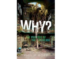 KNYGA Philip Goff Why? The Purpose of the Universe