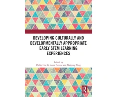 KNYGA Philip Hui Li Developing Culturally and Developmentally Appropriate Early STEM Learning Experiences