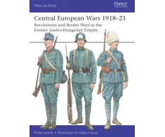 KNYGA Philip Jowett Central European Wars 1918–21, Revolutions and Border Wars in the Former Austro-Hungarian Empire