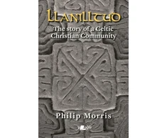 KNYGA Philip Morris Llanilltud - The Story of a Celtic Christian Community