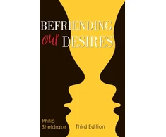 KNYGA Philip Sheldrake Befriending Our Desires