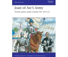 KNYGA Philippe Gaillard Joan of Arc’s Army, French armies under Charles VII, 1415–53