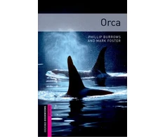 KNYGA Phillip Burrows Oxford Bookworms Library: Starter: Orca