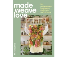 KNYGA Phoebe Jones Made Weave Love, 20+ contemporary handwoven projects to craft at home