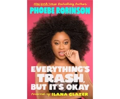 KNYGA Phoebe Robinson Everything's Trash, But It's Okay