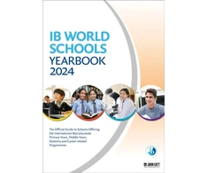 KNYGA Phoebe Whybray IB World Schools Yearbook 2024: The Official Guide to Schools Offering the International Baccalaureate Primary Years, Middle Years, Diploma and Career-related Programmes