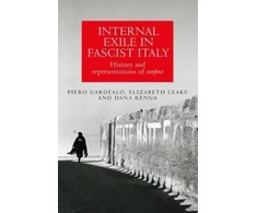 KNYGA Piero Garofalo Internal Exile in Fascist Italy