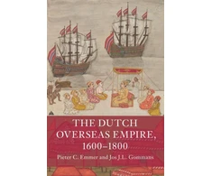 KNYGA Pieter C Emmer Dutch Overseas Empire, 1600–1800