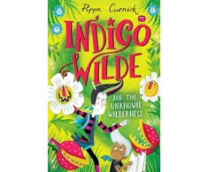KNYGA Pippa Curnick Indigo Wilde and the Unknown Wilderness