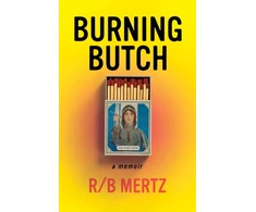 KNYGA R B Mertz Burning Butch