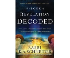 KNYGA Rabbi Kirt A. Schneider Book Of Revelation Decoded, The