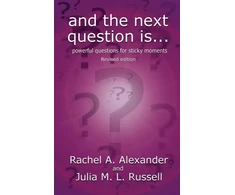 KNYGA Rachel Alexander And the Next Question Is - Powerful Questions for Sticky Moments (Revised Edition)