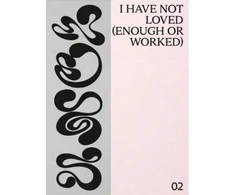 KNYGA Rachel Ciesla I have not loved (enough or worked)