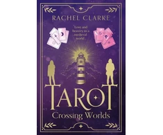 KNYGA Rachel Clarke Tarot – Crossing Worlds