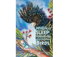 KNYGA Rachel Head When I Sleep, I Dream of Australian Birds