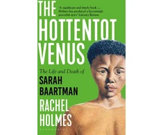 KNYGA Rachel Holmes The Hottentot Venus