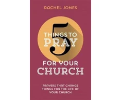 KNYGA Rachel Jones 5 Things to Pray for Your Church