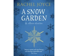 KNYGA Rachel Joyce A Snow Garden and Other Stories