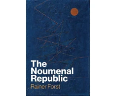KNYGA Rainer Forst Noumenal Republic