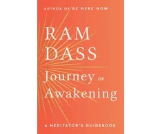 KNYGA Ram Dass Journey of Awakening, A Meditator's Guidebook