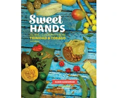 KNYGA Ramin Ganeshram Sweet Hands: Island Cooking from Trinidad &amp; Tobago, 3rd edition