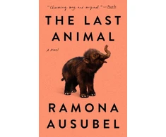KNYGA Ramona Ausubel Last Animal