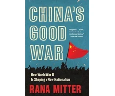 KNYGA Rana Mitter China’s Good War