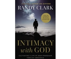 KNYGA Randy Clark Intimacy with God