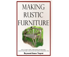KNYGA Raymond James Nugent Making Rustic Furniture