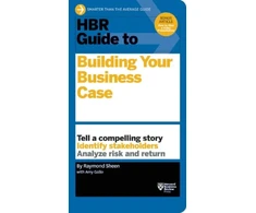 KNYGA Raymond Sheen HBR Guide to Building Your Business Case (HBR Guide Series)