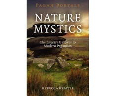 KNYGA Rebecca Beattie Pagan Portals – Nature Mystics – The Literary Gateway to Modern Paganism