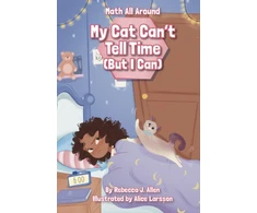 KNYGA Rebecca J Allen My Cat Can’t Tell Time (But I Can)