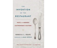 KNYGA Rebecca L Spang Invention of the Restaurant
