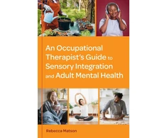 KNYGA Rebecca Matson Occupational Therapist’s Guide to Sensory Integration and Adult Mental Health